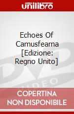 Echoes Of Camusfearna [Edizione: Regno Unito] dvd