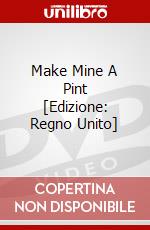 Make Mine A Pint [Edizione: Regno Unito] dvd