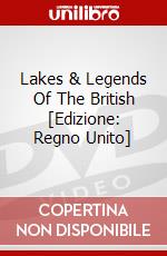 Lakes & Legends Of The British [Edizione: Regno Unito] dvd
