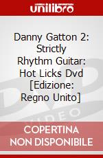Danny Gatton 2: Strictly Rhythm Guitar: Hot Licks Dvd [Edizione: Regno Unito] dvd
