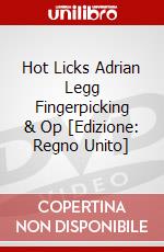 Hot Licks Adrian Legg Fingerpicking & Op [Edizione: Regno Unito] dvd