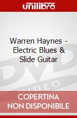 Warren Haynes - Electric Blues & Slide Guitar dvd