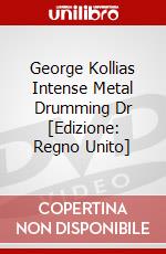 George Kollias Intense Metal Drumming Dr [Edizione: Regno Unito] dvd