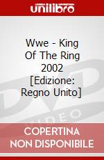 Wwe - King Of The Ring 2002 [Edizione: Regno Unito] dvd