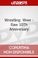 Wrestling: Wwe - Raw 10Th Anniversary dvd