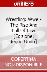 Wrestling: Wwe - The Rise And Fall Of Ecw [Edizione: Regno Unito] dvd
