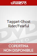 Taggart-Ghost Rider/Fearful dvd