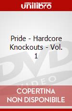 Pride - Hardcore Knockouts - Vol. 1 dvd