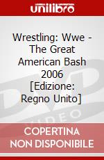 Wrestling: Wwe - The Great American Bash 2006 [Edizione: Regno Unito] dvd