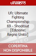 Ufc Ultimate Fighting Championship 69 - Shootout [Edizione: Regno Unito] dvd