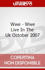 Wwe - Wwe Live In The Uk October 2007 dvd
