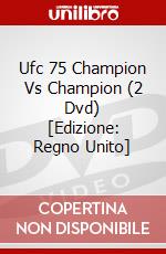 Ufc 75 Champion Vs Champion (2 Dvd) [Edizione: Regno Unito] dvd