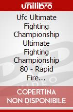 Ufc Ultimate Fighting Championship Ultimate Fighting Championship 80 - Rapid Fire [Edizione: Regno Unito] dvd