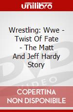 Wrestling: Wwe - Twist Of Fate - The Matt And Jeff Hardy Story dvd