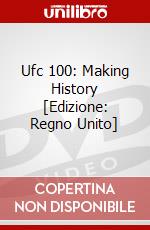 Ufc 100: Making History [Edizione: Regno Unito] dvd