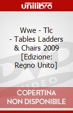 Wwe - Tlc - Tables Ladders & Chairs 2009 [Edizione: Regno Unito] dvd