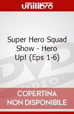 Super Hero Squad Show - Hero Up! (Eps 1-6) dvd