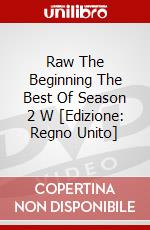 Raw The Beginning The Best Of Season 2 W [Edizione: Regno Unito] dvd