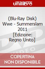 (Blu-Ray Disk) Wwe - Summerslam 2011 [Edizione: Regno Unito] brd