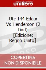 Ufc 144 Edgar Vs Henderson (2 Dvd) [Edizione: Regno Unito] dvd
