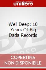 Well Deep: 10 Years Of Big Dada Records dvd