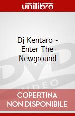 Dj Kentaro - Enter The Newground dvd