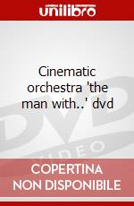 Cinematic orchestra 'the man with..' dvd dvd