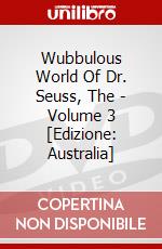 Wubbulous World Of Dr. Seuss, The - Volume 3 [Edizione: Australia] dvd