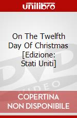 On The Twelfth Day Of Christmas [Edizione: Stati Uniti] dvd