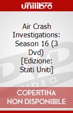 Air Crash Investigations: Season 16 (3 Dvd) [Edizione: Stati Uniti] dvd