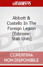 Abbott & Costello In The Foreign Legion [Edizione: Stati Uniti] dvd