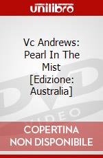 Vc Andrews: Pearl In The Mist [Edizione: Australia] dvd