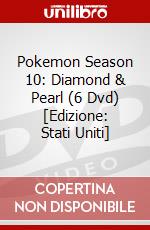 Pokemon Season 10: Diamond & Pearl (6 Dvd) [Edizione: Stati Uniti] dvd