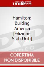 Hamilton: Building America [Edizione: Stati Uniti] dvd
