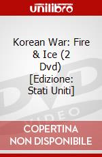 Korean War: Fire & Ice (2 Dvd) [Edizione: Stati Uniti] dvd