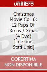 Christmas Movie Coll 6: 12 Pups Of Xmas / Xmas (4 Dvd) [Edizione: Stati Uniti] dvd