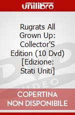 Rugrats All Grown Up: Collector'S Edition (10 Dvd) [Edizione: Stati Uniti] dvd