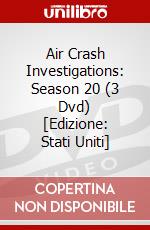 Air Crash Investigations: Season 20 (3 Dvd) [Edizione: Stati Uniti] dvd