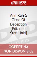 Ann Rule'S Circle Of Deception [Edizione: Stati Uniti] dvd