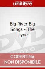 Big River Big Songs - The Tyne dvd