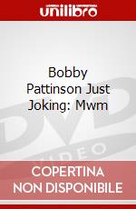 Bobby Pattinson Just Joking: Mwm dvd
