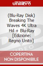 (Blu-Ray Disk) Breaking The Waves 4K Ultra Hd + Blu-Ray [Edizione: Regno Unito] brd