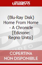(Blu-Ray Disk) Home From Home - A Chronicle [Edizione: Regno Unito] brd