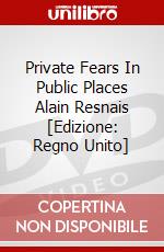 Private Fears In Public Places Alain Resnais [Edizione: Regno Unito] dvd