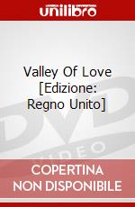 Valley Of Love [Edizione: Regno Unito] dvd