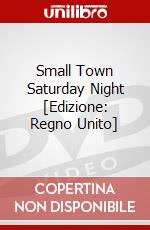 Small Town Saturday Night [Edizione: Regno Unito] dvd