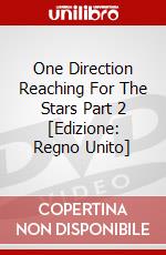 One Direction  Reaching For The Stars Part 2 [Edizione: Regno Unito] dvd