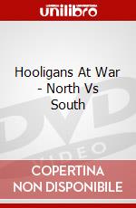 Hooligans At War - North Vs South [Edizione: Regno Unito] dvd