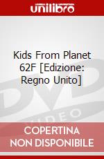 Kids From Planet 62F [Edizione: Regno Unito] dvd