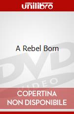 A Rebel Born dvd